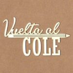 Chipboard Vuelta  Al Cole